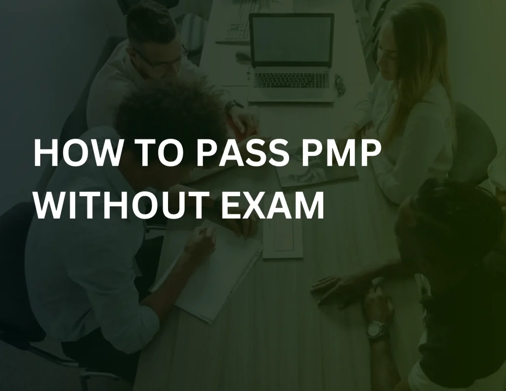 How To Pass PMP Without Exam