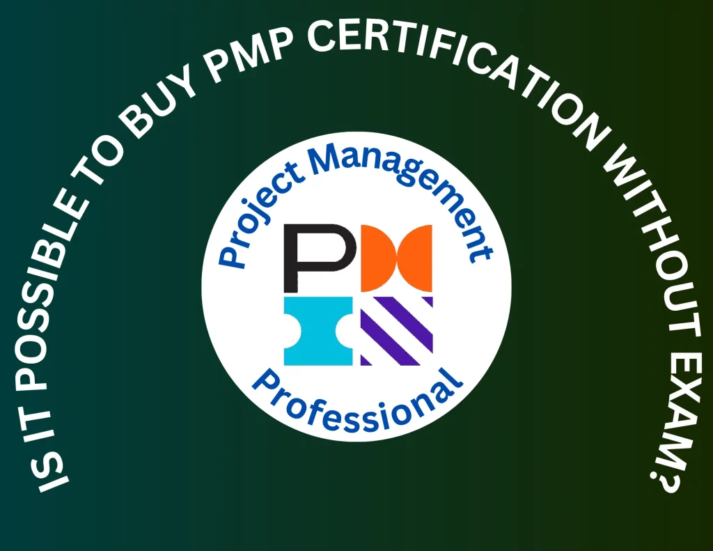 Is It Possible To Buy PMP Certification Without Exam